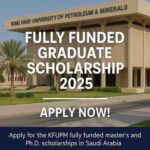 King Fahd University of Petroleum & Minerals Graduate Scholarship 2025–2026