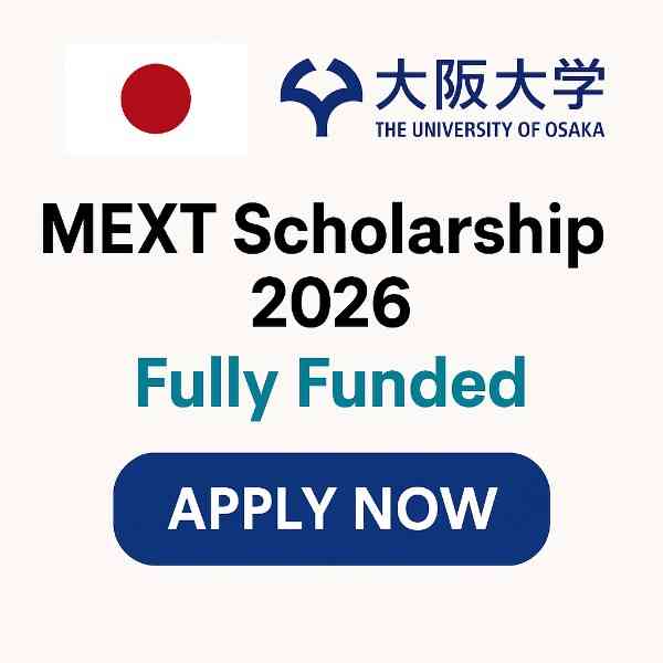 MEXT Scholarship 2026 – Fully Funded at Osaka University Japan
