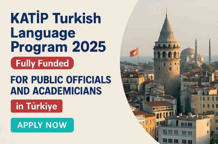 KATİP Turkish Language Program 2025 – Fully Funded for Public Officials and Academicians in Türkiye